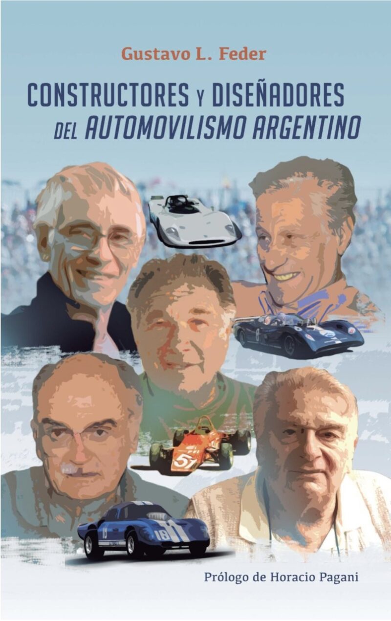 Constructores Y Diseñadores Del Automovilismo Argentino